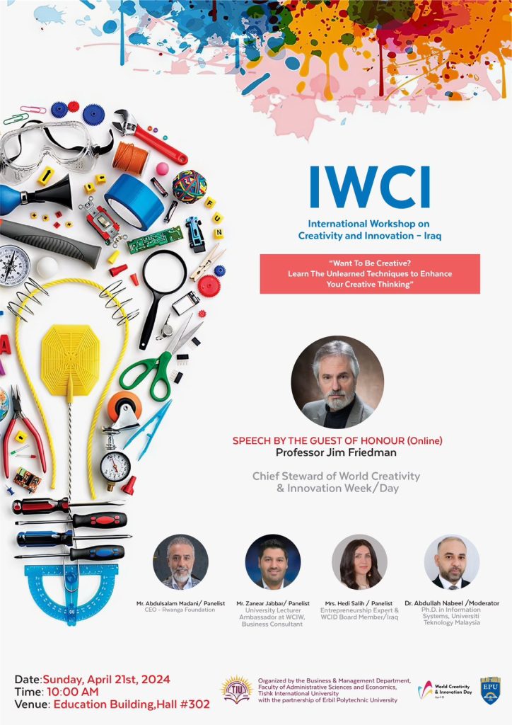 With the partnership of World Creativity and Innovation Week/Day, Erbil Polytechnic University Jointly with Tishk International University will conduct an International Workshop